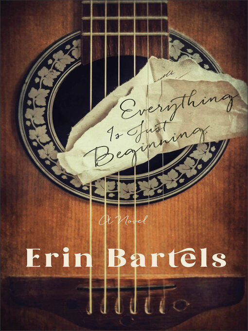 Title details for Everything Is Just Beginning by Erin Bartels - Available